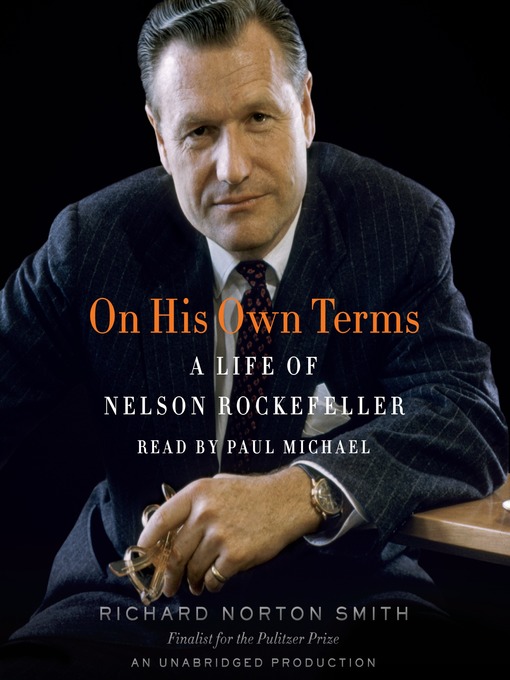 Title details for On His Own Terms by Richard Norton Smith - Available